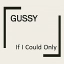 Gussy OG - If I Could Only Original Mix