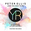 Peter Ellis - Love You Give To Me Original Mix