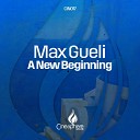 Max Gueli - A New Beginning Original Mix