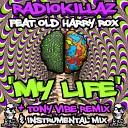 RadioKillaz feat Old Harry Rox - My Life Original Mix