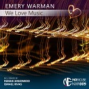 Emery Warman - We Love Music Original Mix