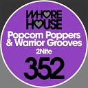 Popcorn Poppers Warrior Grooves - 2Nite