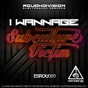 I Wannabe - Subculture Victim Original Mix