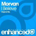 Morvan - I Believe Original Mix