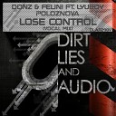 Donz Felini feat Lyubov Poloznova - Lose Control Vocal Mix