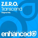 Z E R O - Transcend Original Mix