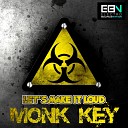 Monk Key - Let s Make It Loud Original Mix