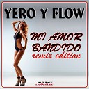 Yero y Flow - Mi Amor Bandido Original Mix