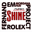 Fernand Rolex EM Project feat Morgana - Shine Stephan F Remix Edit