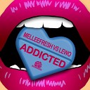 Melleefresh LEWO - Addicted CRAIV Remix