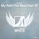 Abide - The Real Feel Original Mix