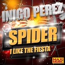 Inigo Perez - Spider I Like The Fiesta Edit Version