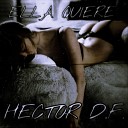 Hector D F - Ella Quiere