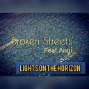 Lights On The Horizon feat Angi - Broken Streets
