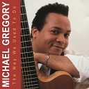 Michael Gregory - It s Just a Flesh Wound