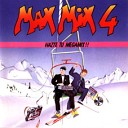 Max Mix - Megamix Version Mixed By Toni Peret Jose…