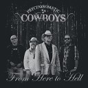 Psychosomatic Cowboys - Do or Die