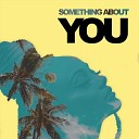 A Z I - Something About You