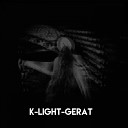 K light - Gerat Original Mix