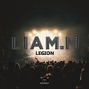 Liam M - Legion Original Mix