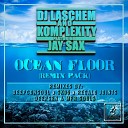 DJ Laschem Komplexity feat Jay Sax - Ocean Floor SK95 Love Remix