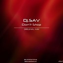 DJ SAV - Don t Stop Original Mix