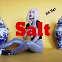 Ava Max - Salt Xsteer Kenachi VIP Mix