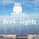Arv4 - Lights Original Mix