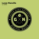 Lucas Mancilla - La Subida Original Mix