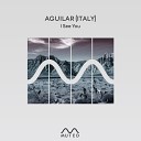 Aguilar Italy - I See You Original Mix
