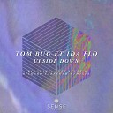 Tom Bug feat Ida Flo - Upside Down Richard Earnshaw s Instrumental…