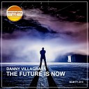 Danny Villagrasa - The Future Is Now Original Mix