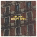 Adrian Lux - Life On Mars Original Mix
