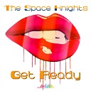 The Space Knights - Get Ready Original Mix