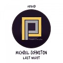 Michael Johnston - Last Night Original Mix
