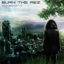 Burn the Rez - Live Unknown