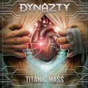 Dynazty - I Want To Live Forever