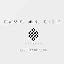 Fame on Fire - Don t Let Me Down feat Arcaeus The Chainsmokers feat Daya…