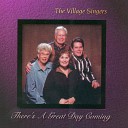 The Village Singers - A Heart That Will Never Break