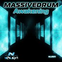 Massivedrum - Awakening Original Mix
