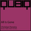 Christian Ferreira - All Is Gone Original Mix