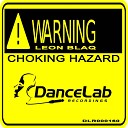 Leon Blaq - Choking Hazard Original Mix