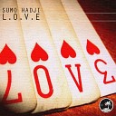 Sumo Hadji - L O V E Original Mix