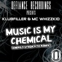 Klubfiller MC Whizzkid - Music Is My Chemical Energy Syndicate Remix