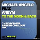 Michael Angelo feat Aneym - To The Moon Back Christopher Breeze Chillout…