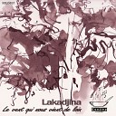 Lakadjina - Choose One Original Mix