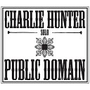 Charlie Hunter - Meet Me in St Louis