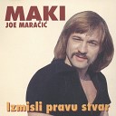 Joe Maraиiж Maki - Pjesma mi je sve to ivot nij