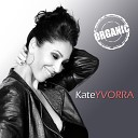Kate Yvorra - Dream or Nightmare