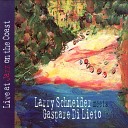 Larry Schneider Gaspare Di Lieto - All the Things You Are Original Version Larry Schneider Meets Gaspare Di…